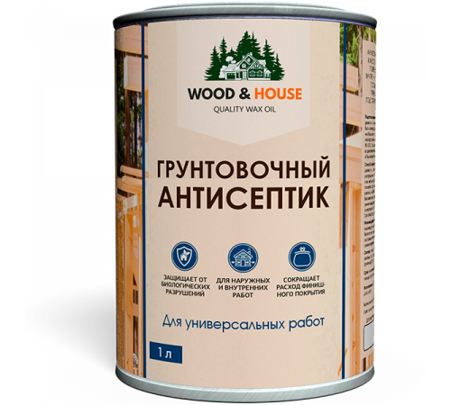 Заказать ГРУНТОВОЧНЫЙ АНТИСЕПТИК WOOD & HOUSE в Обнинске, Калужская область