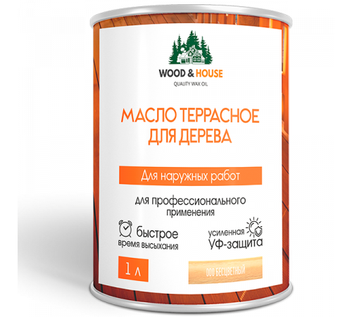 Заказать МАСЛО ТЕРРАСНОЕ ДЛЯ ДЕРЕВА WOOD & HOUSE в Обнинске, Калужская область